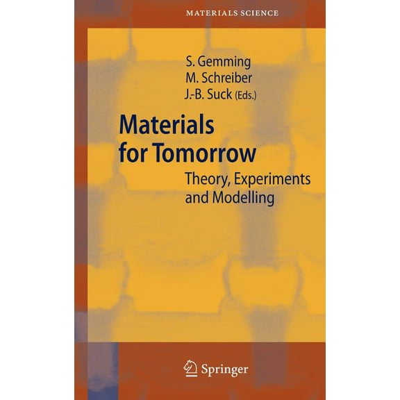 Springer Materials Science Materials for Tomorrow: Theory, Experiments and Modelling, Book 93, (Hardcover)