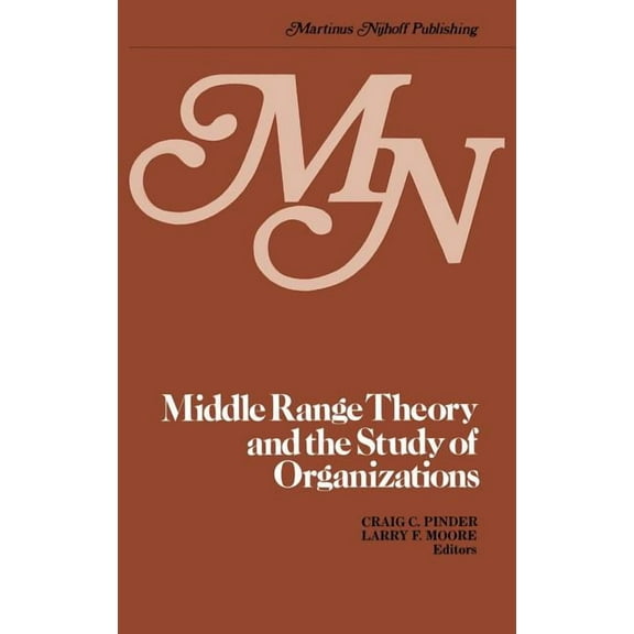Middle Range Theory and the Study of Organizations, (Hardcover)