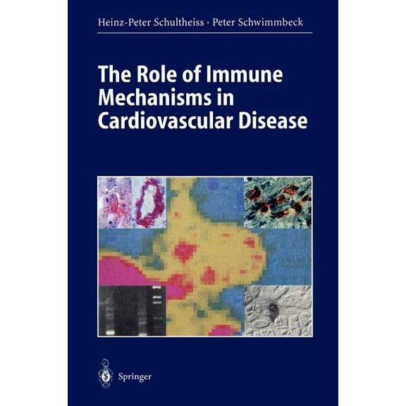 The Role of Immune Mechanisms in Cardiovascular Disease, (Paperback)