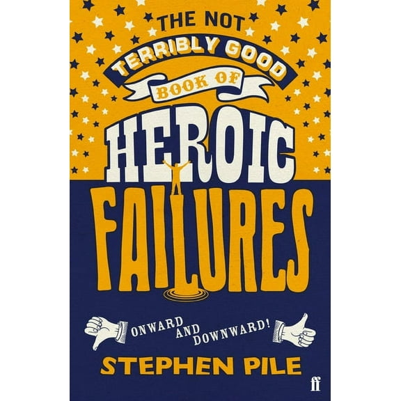 The Not Terribly Good Book of Heroic Failures, (Paperback)