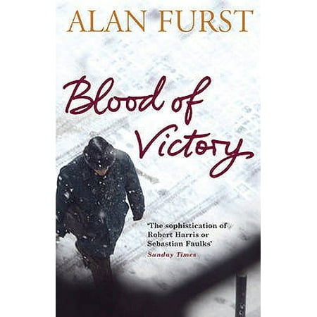 Blood of Victory. Alan Furst (Alan Furst Best Novel)
