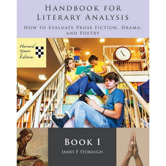 Handbook for Literary Analysis Book I: How to Evaluate Prose Fiction, Drama, and Poetry, (Paperback)