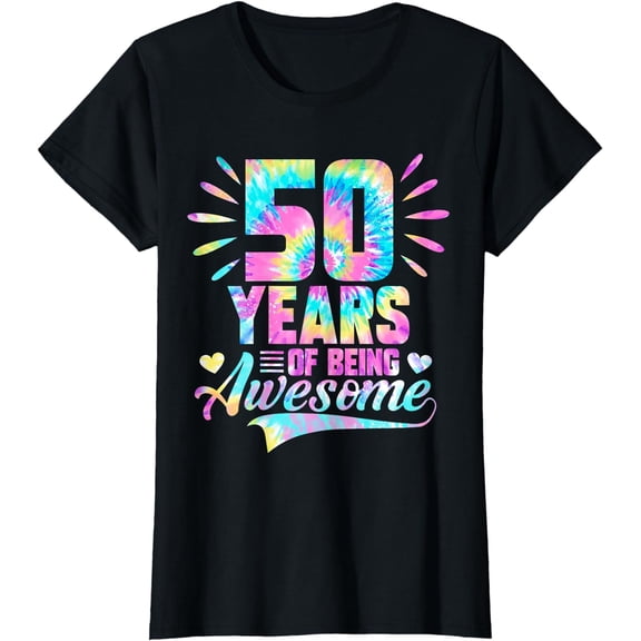 50th Birthday Gift Idea Tie-Dye 50 Year Of Being Awesome T-Shirt