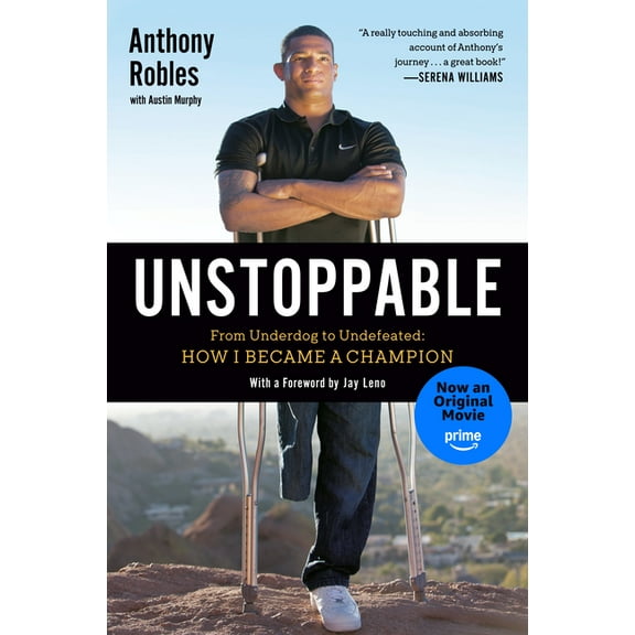 Unstoppable: From Underdog to Undefeated: How I Became a Champion, (Paperback)