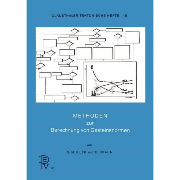 Clausthaler Tektonische Hefte Methoden Zur Berechnung Von Gesteinsnormen, Book 15, (Paperback)