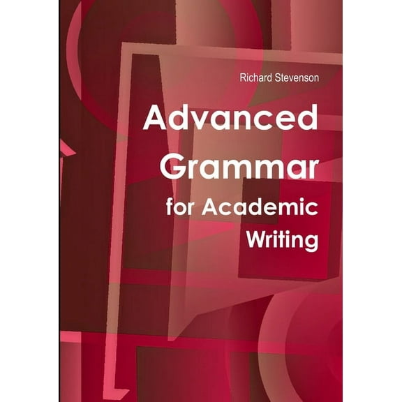 Advanced Grammar for Academic Writing, (Paperback)