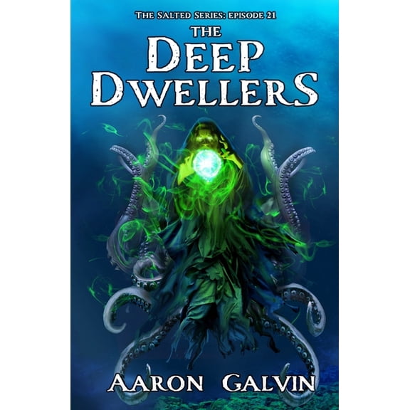 The Salted: The Deep Dwellers (Paperback)