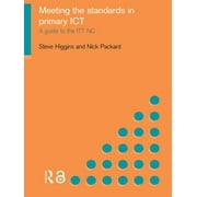 Meeting the Standards: Meeting the Standards in Primary ICT: A Guide to the Ittnc (Paperback)