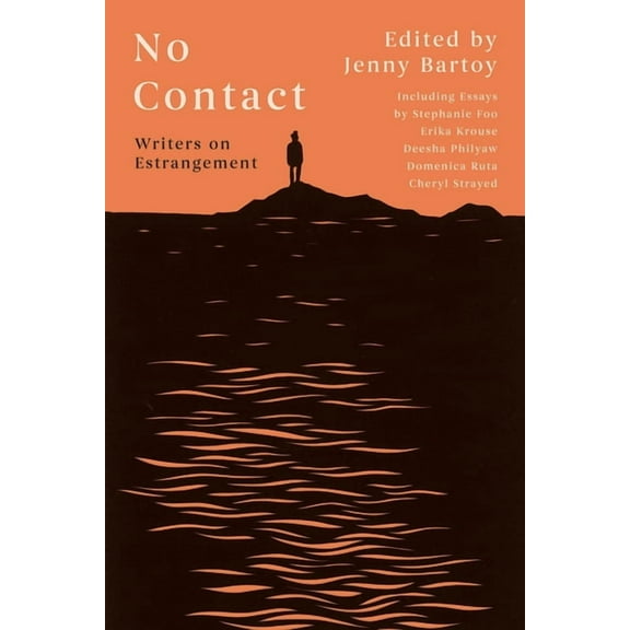 No Contact: Writers on Estrangement, (Paperback)