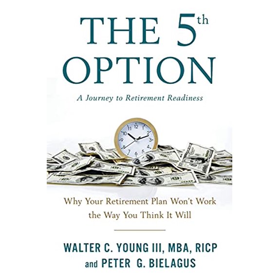 Pre-Owned The 5th Option: Why Your Retirement Plan Won't Work the Way You Think It Will (Paperback) 1632994097 9781632994097