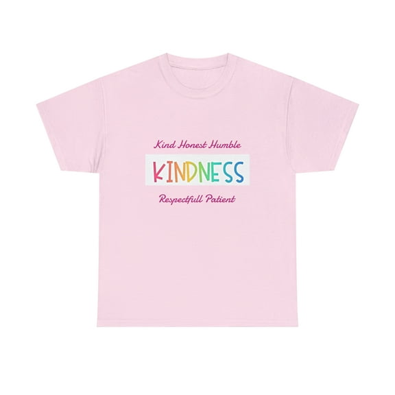 Kindness Kind Humble Honest Respectful Honest Unisex Heavy Cotton Tee