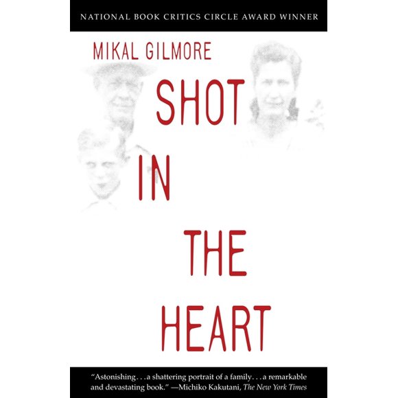 Shot in the Heart: National Book Critics Circle Award Winner (Paperback)