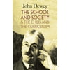 The School and Society & The Child and the Curriculum (Paperback)