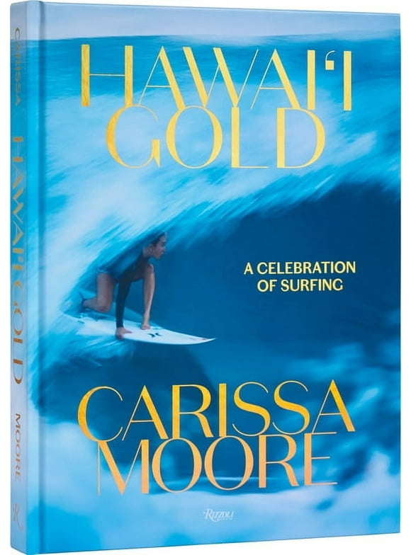Carissa Moore : Hawaii Gold: A Celebration of Surfing (Hardcover)