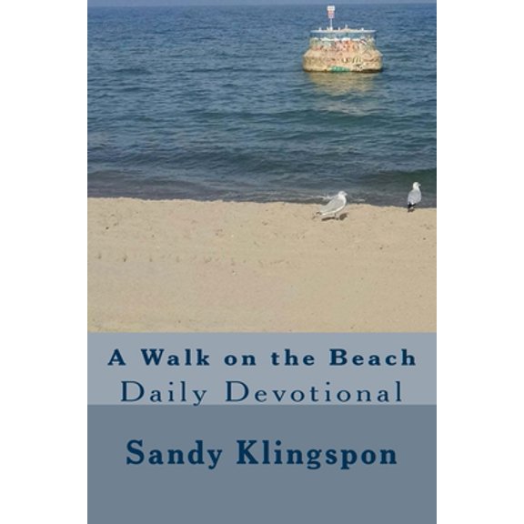 Pre-Owned A Walk on the Beach: Daily Devotional (Paperback) 0999356100 9780999356104