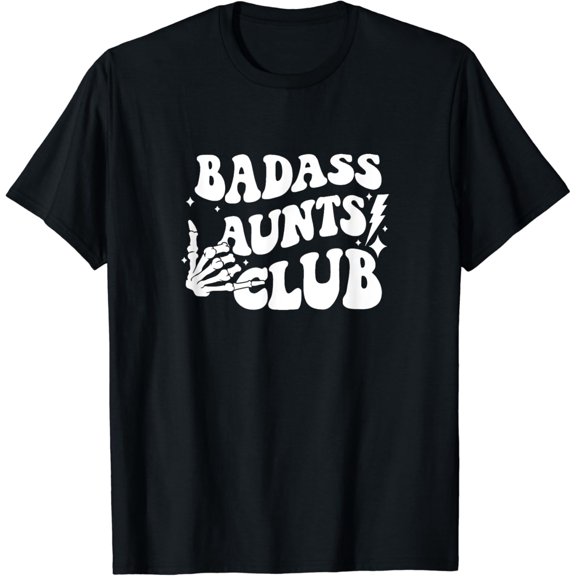 Badass Aunts Club Groovy Funny Aunt Auntie Mother Gift T-Shirt Unisex S-5XL Hot Trending Shirt, Vintage Birthday Gift