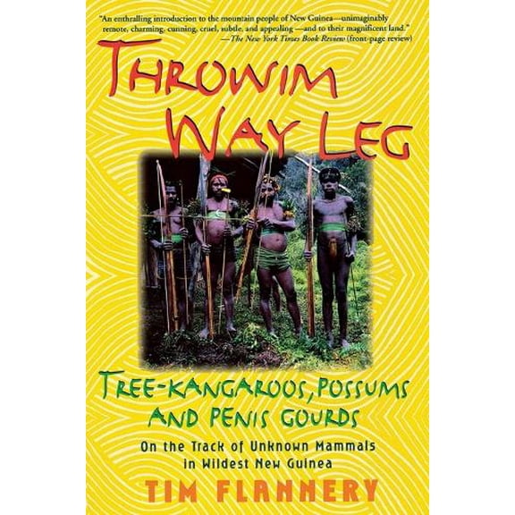 Pre-Owned Throwim Way Leg: Tree-Kangaroos, Possums, and Penis Gourds (Paperback) 0802136656 9780802136657