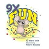 9x Fun: A Childrens Picture Book That Makes Math Fun, with a Cartoon Story Format to Help Kids Learn the 9x Table