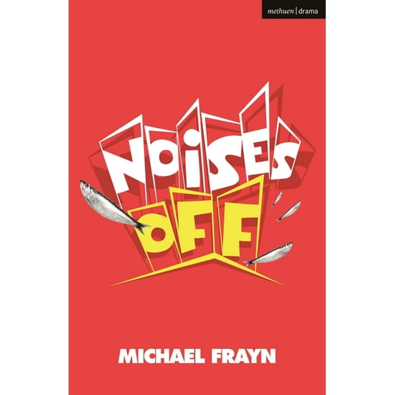 Modern Plays Noises Off, (Paperback)