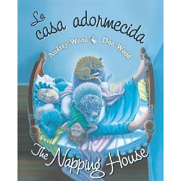 La Casa Adormecida / the Napping House By Wood, Audrey/ Wood, Don (ILT)