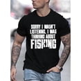 thumbnail image 1 of Camiseta "Perdón por no escucharte, estaba pensando en pescar" - Ropa casual de verano para hombre, camisetas de ocio, 1 of 6