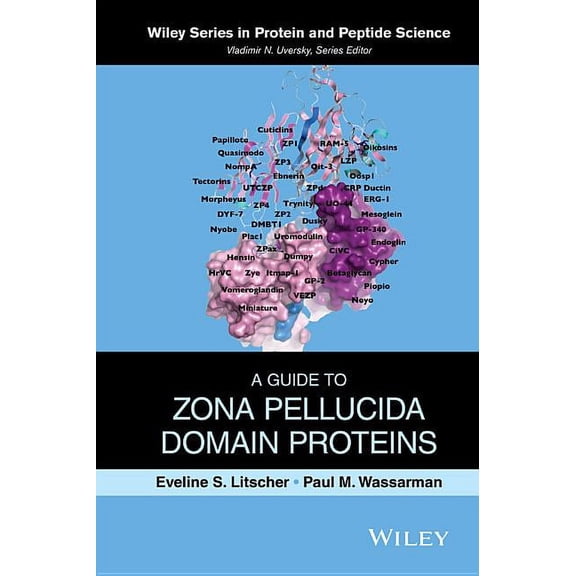 Wiley Protein and Peptide Science A Guide to Zona Pellucida Domain Proteins, (Hardcover)