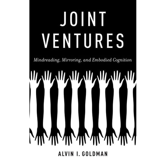 Joint Ventures: Mindreading, Mirroring, and Embodied Cognition, (Hardcover)