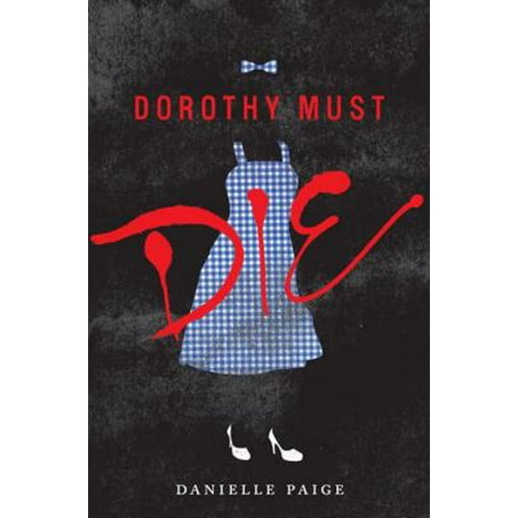 Pre-Owned Dorothy Must Die (Hardcover) 0062280678 9780062280671
