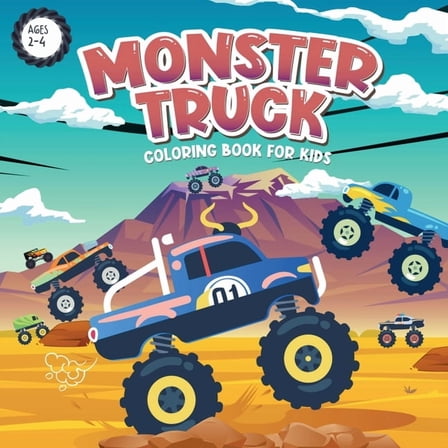 Monster Truck Coloring Book for Kids Ages 2-4: Ignite Your Toddler's Imagination with These 21 Attractive Coloring , (Paperback)