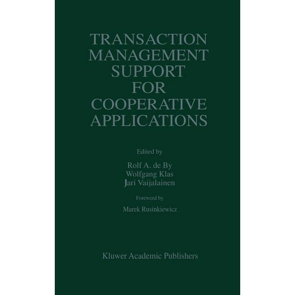 The Springer International Engineering a Transaction Management Support for Cooperative Applications, Book 433, (Hardcover)