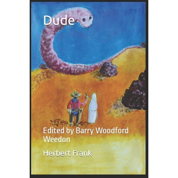 Dude: Edited by Barry Woodford Weedon