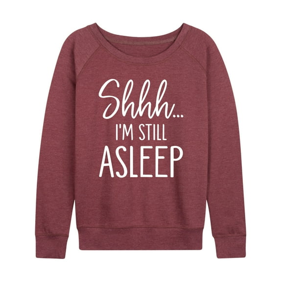 Instant Message - Shhh I'm Still Asleep - Women's Lightweight French Terry Long Sleeve Shirt