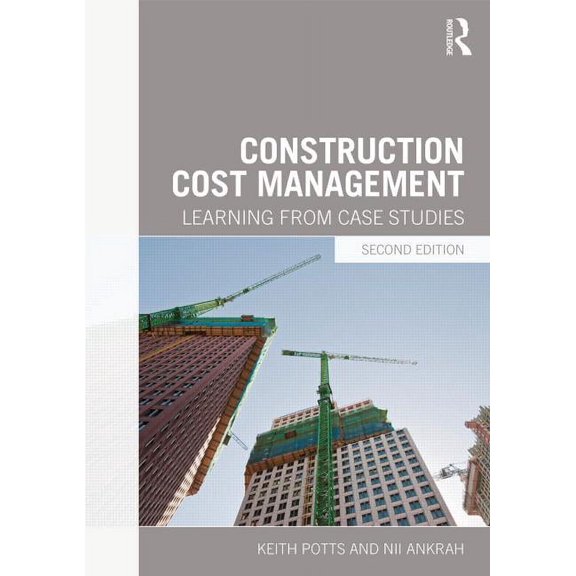 Construction Cost Management: Learning from Case Studies, (Paperback)