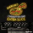 thumbnail image 2 of Craftnamesign Exercise Thought You Extra Slice Neon Sign, Pizza Shop Decor, 2 of 4