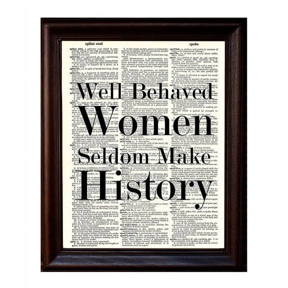 Well Behaved Women - Dictionary Art Print Printed On Authentic Vintage Dictionary Book Page - 8 x 10.5