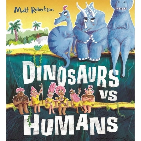 Dinosaurs Vs Humans (Paperback)