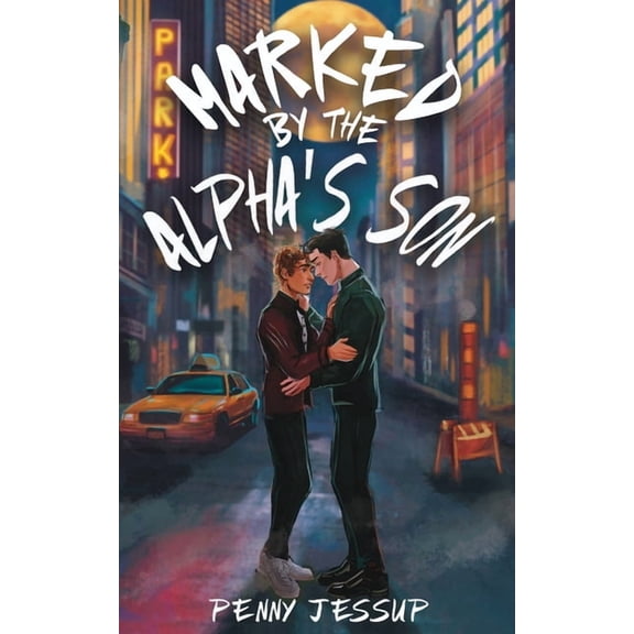 The Alpha's Son Marked by the Alpha's Son, Book 4, (Paperback)