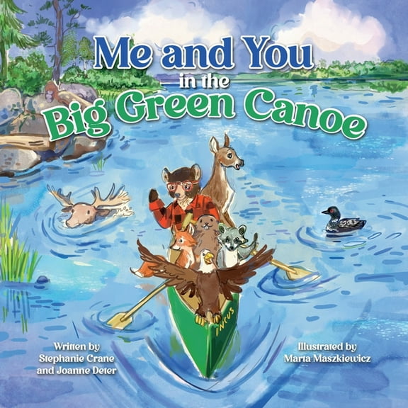 Me and You in the Big Green Canoe, (Paperback)