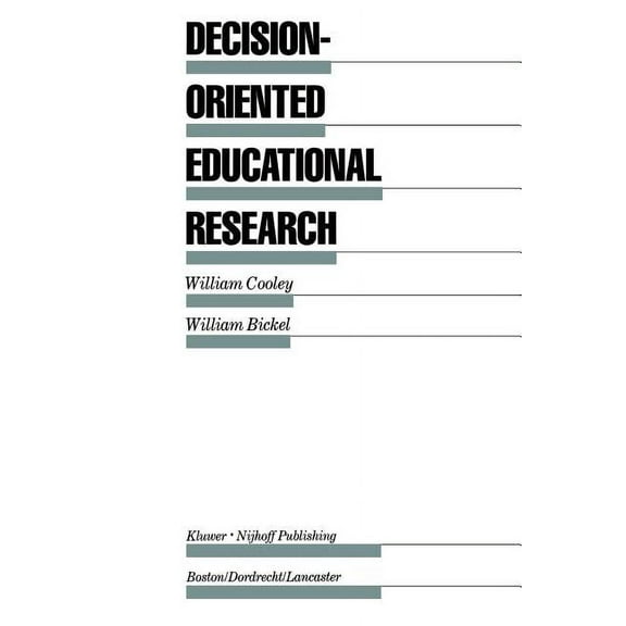 Evaluation in Education and Human Servic Decision-Oriented Educational Research, Book 11, (Paperback)