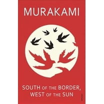 South Of The Border, West Of The Sun Paperback by Haruki Murakami
