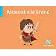 Alexandre le Grand (Hist.Jeunesse)