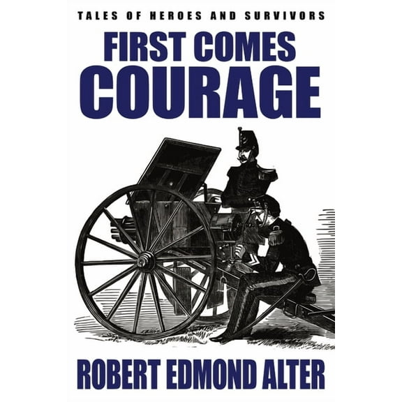 First Comes Courage, (Paperback)