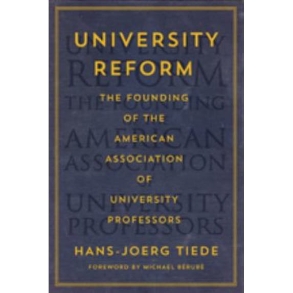 Pre-Owned University Reform: The Founding of the American Association of University Professors (Hardcover) 1421418266 9781421418261