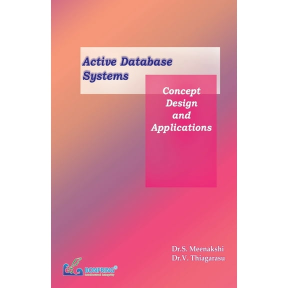 Active Database Systems Concept, Design and Applications, (Paperback)