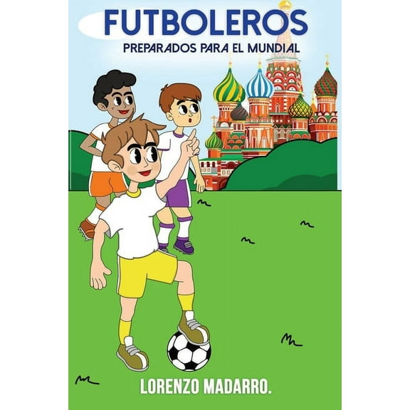 Futboleros Futboleros: Preparados para el Mundial, Book 3, (Paperback)