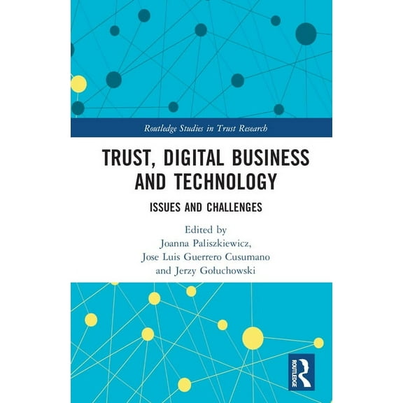 Routledge Studies in Trust Research Trust, Digital Business and Technology: Issues and Challenges, (Hardcover)