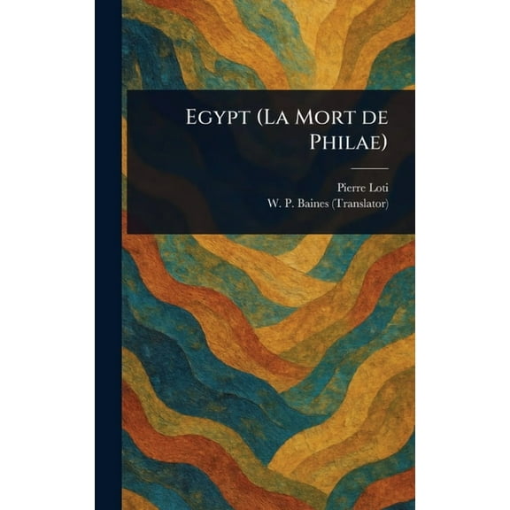 Egypt (La Mort De Philae), (Hardcover)