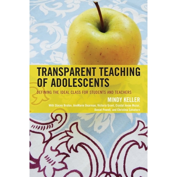 Transparent Teaching of Adolescents: Defining the Ideal Class for Students and Teachers, (Paperback)