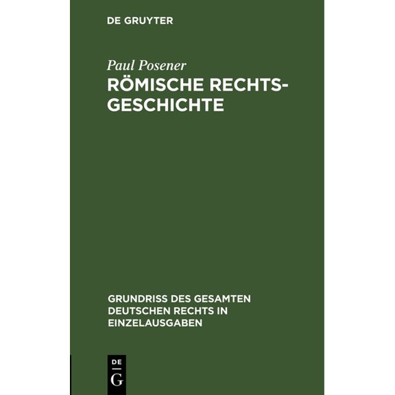 Grundriß Des Gesamten Deutschen Rechts i Römische Rechtsgeschichte, Book 18, (Hardcover)