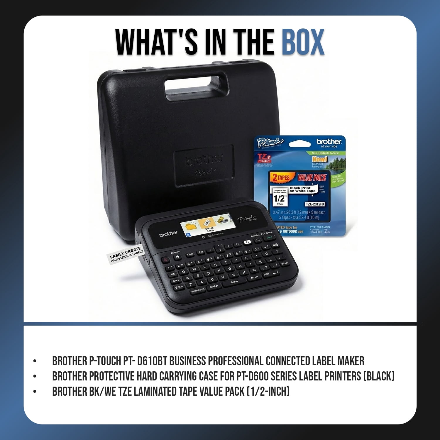 Brother P-touch PT- D610BT Business Label Maker Bundle with Hard Carrying Case and BK/WE TZe Laminated Tape Value Pack